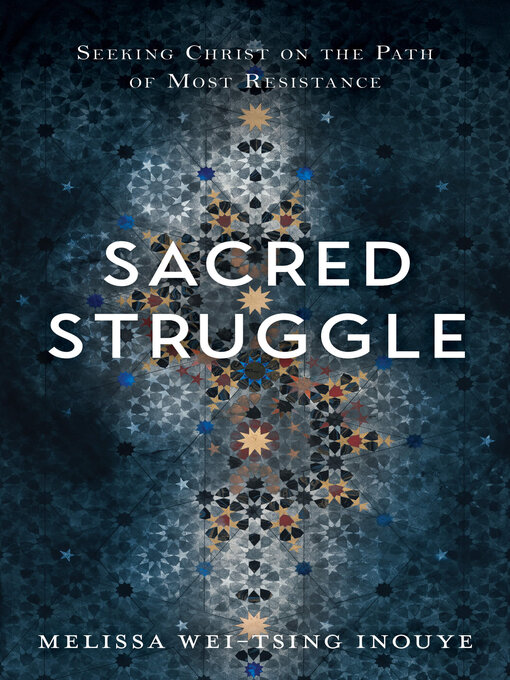 Title details for Sacred Struggle by Melissa Wei-Tsing Inouye - Available